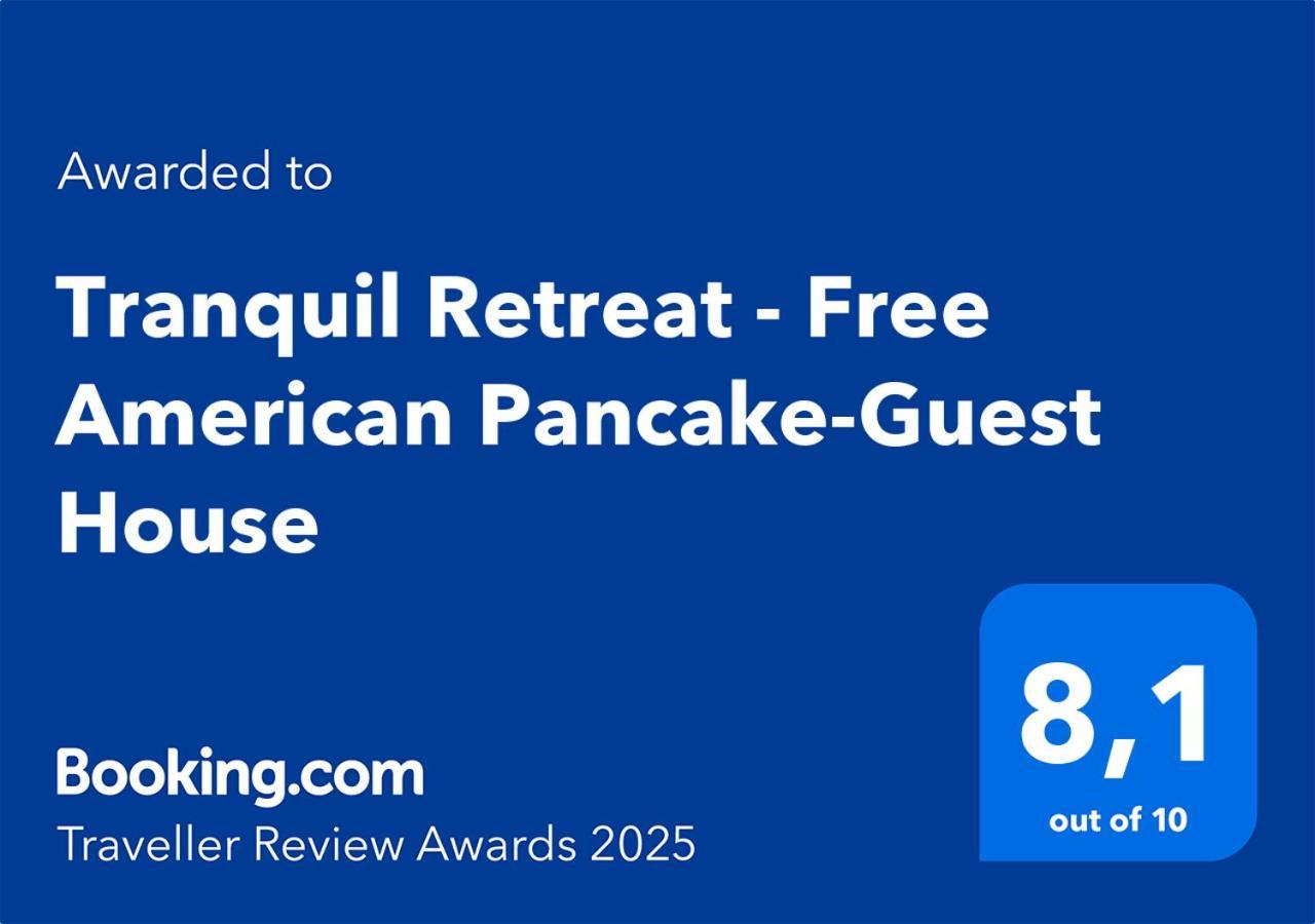 Tranquil Retreat - Free American Pancake-guest House Gasthof